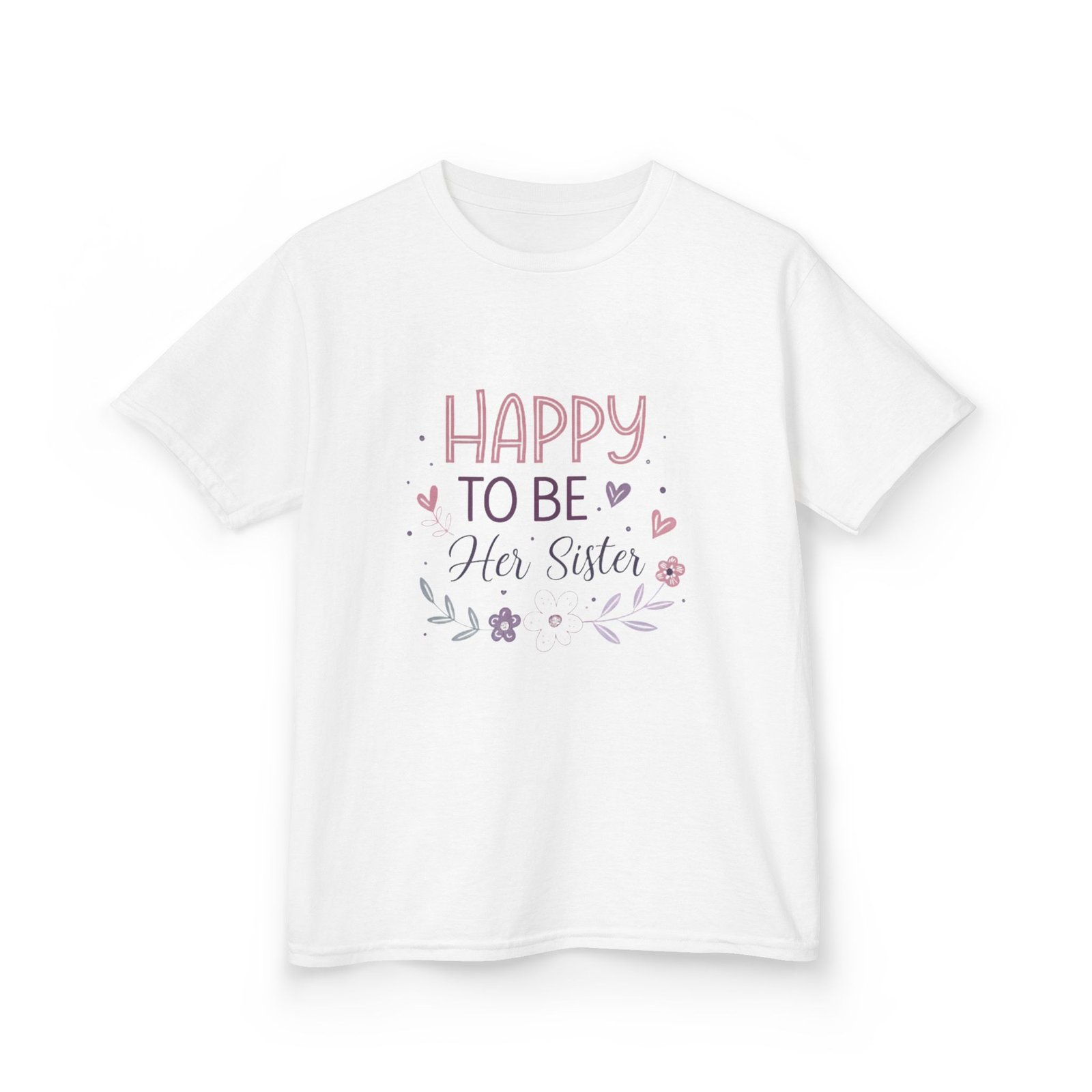 Children's Sisterhood Tee | Happy to Be Her Sister T-Shirt, Gift for Siblings, Family Reunion, Birthday, Cute Everyday Wear - Image 4